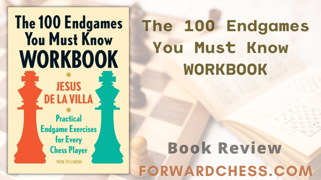 100 Endgames you must know WORKBOOK - Forward Chess