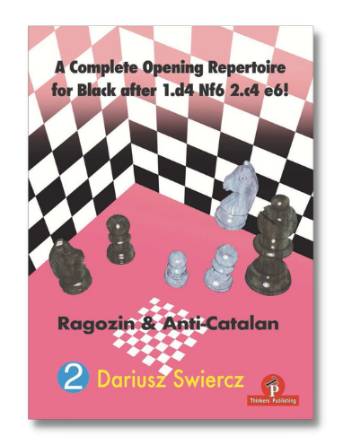 A Complete Opening Repertoire for Black after 1.d4 Nf6 2.c4 e6! - Volume 2 by Dariusz Swiercz