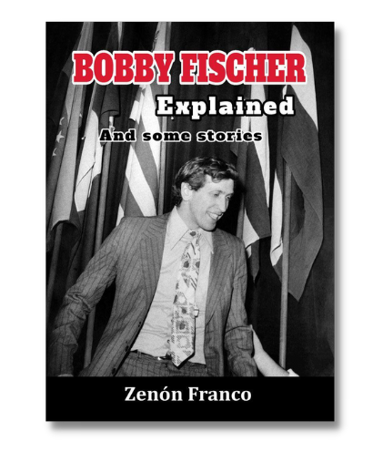 Bobby Fischer Explained: And some stories