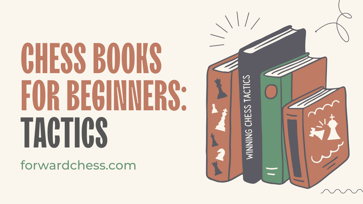 Chess Books for Beginners: Tactics