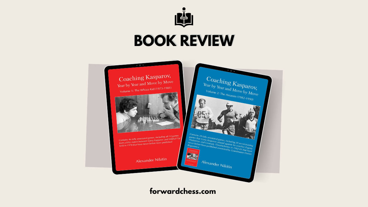 Book Review: Coaching Kasparov Volumes 1 & 2