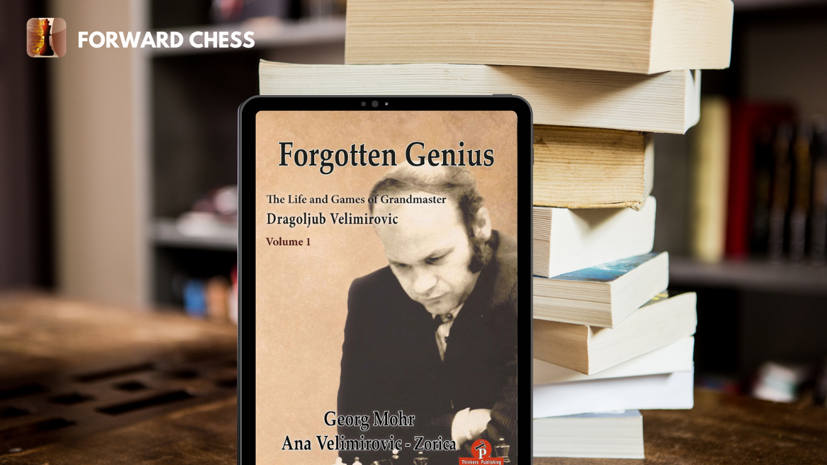 The Life and Games of Grandmaster Dragoljub Velimirovic: Volume 1