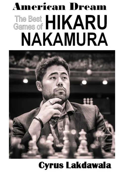 American Dream: The Best Games of Hikaru Nakamura