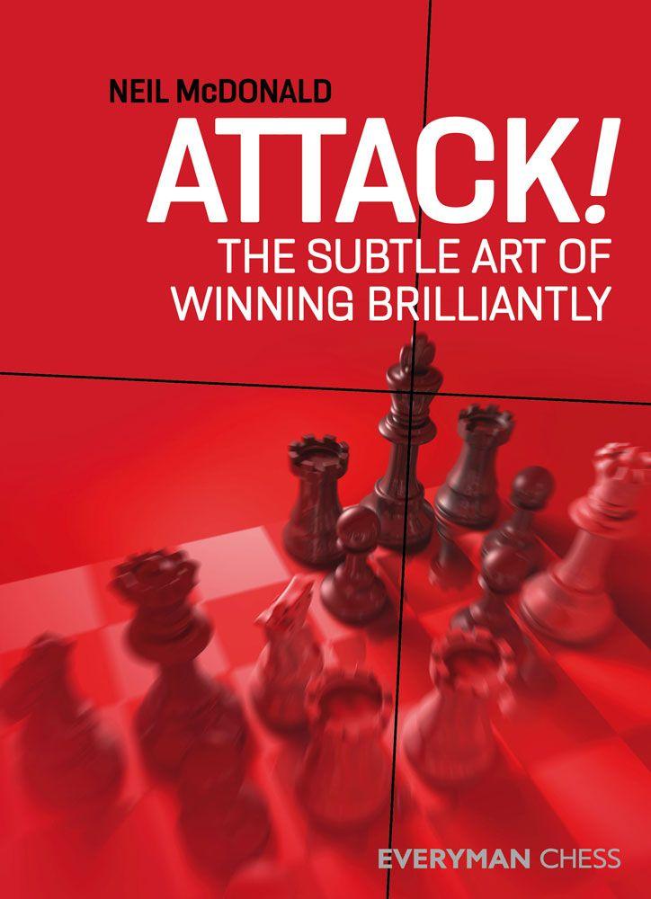 Attack: The Subtle Art of Winning Brilliantly