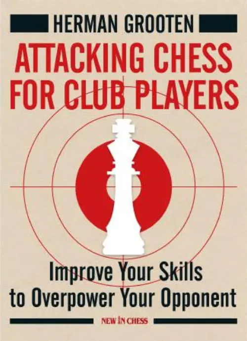 Attacking Chess For Club Players