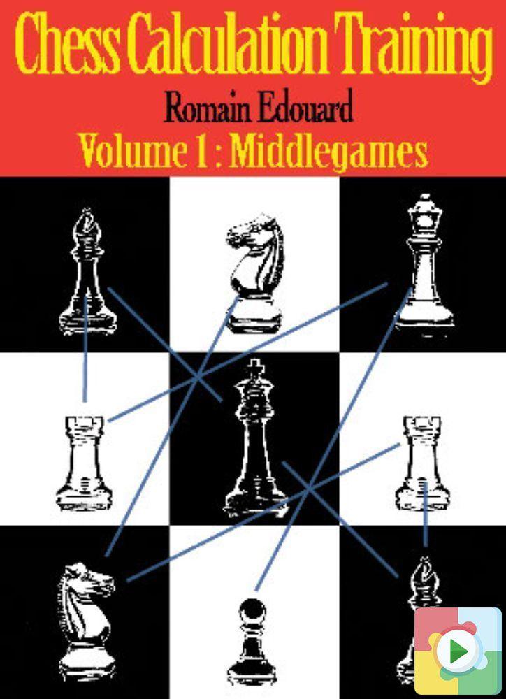 Chess Calculation Training: Volume 1-Middlegames
