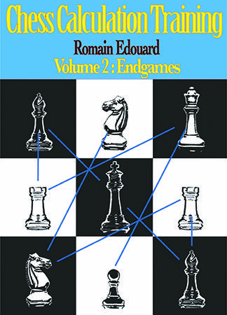 Chess Calculation Training: Volume 2--Endgames