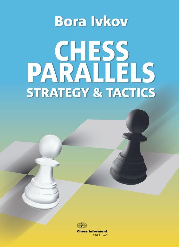Chess Parallels 1: Strategy and Tactics