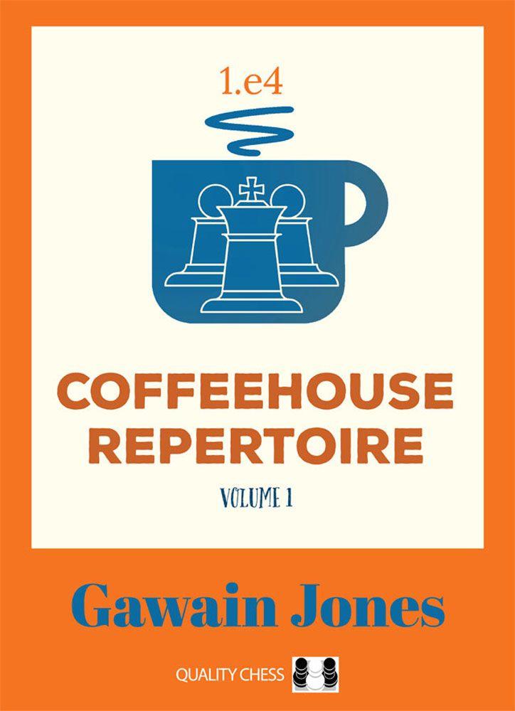 Coffeehouse Repertoire 1.e4: Volume 1