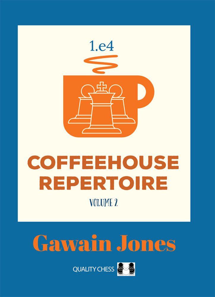 Coffeehouse Repertoire 1.e4: Volume 2