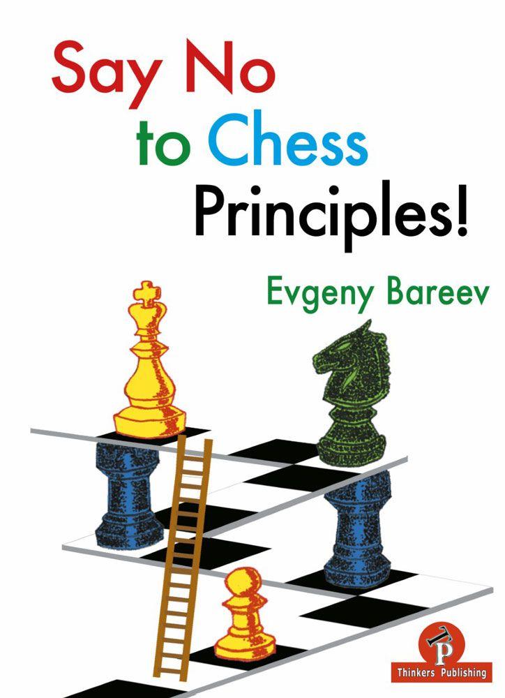 Say No To Chess Principles!