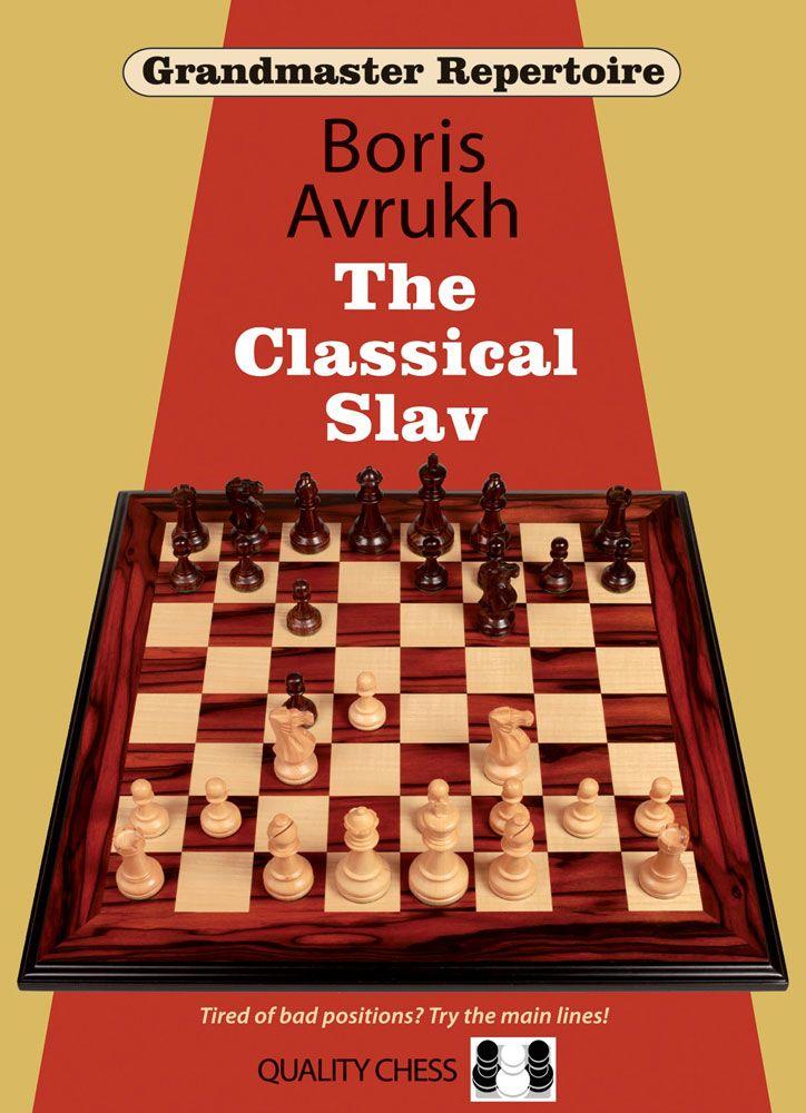 Grandmaster Repertoire 17: The Classical Slav