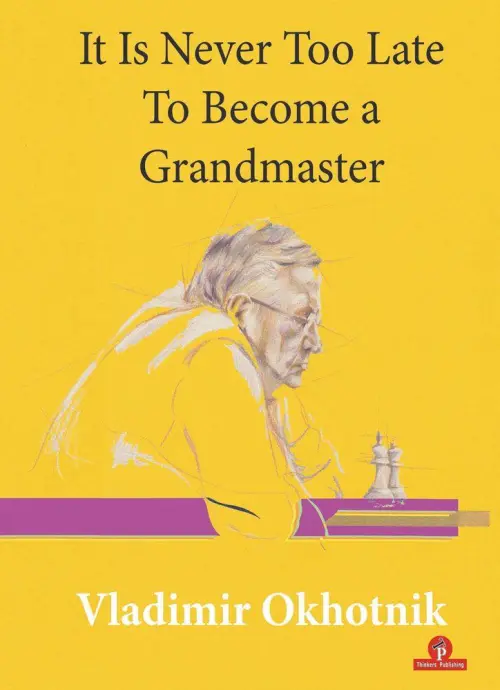 It is Never Too Late to Become a Grandmaster