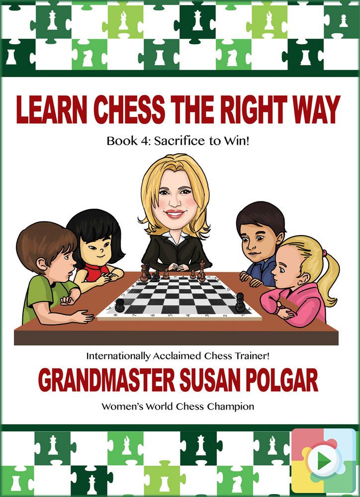 Learn Chess the Right Way: Book 4