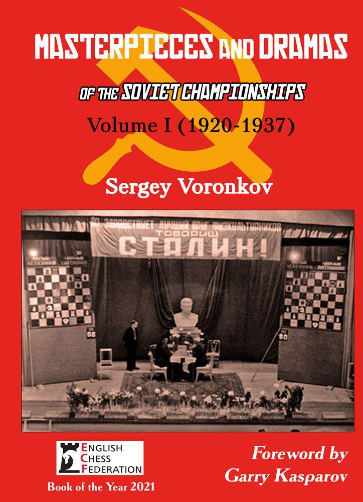 Masterpieces and Dramas of the Soviet Championships, Volume I: 1920-1937
