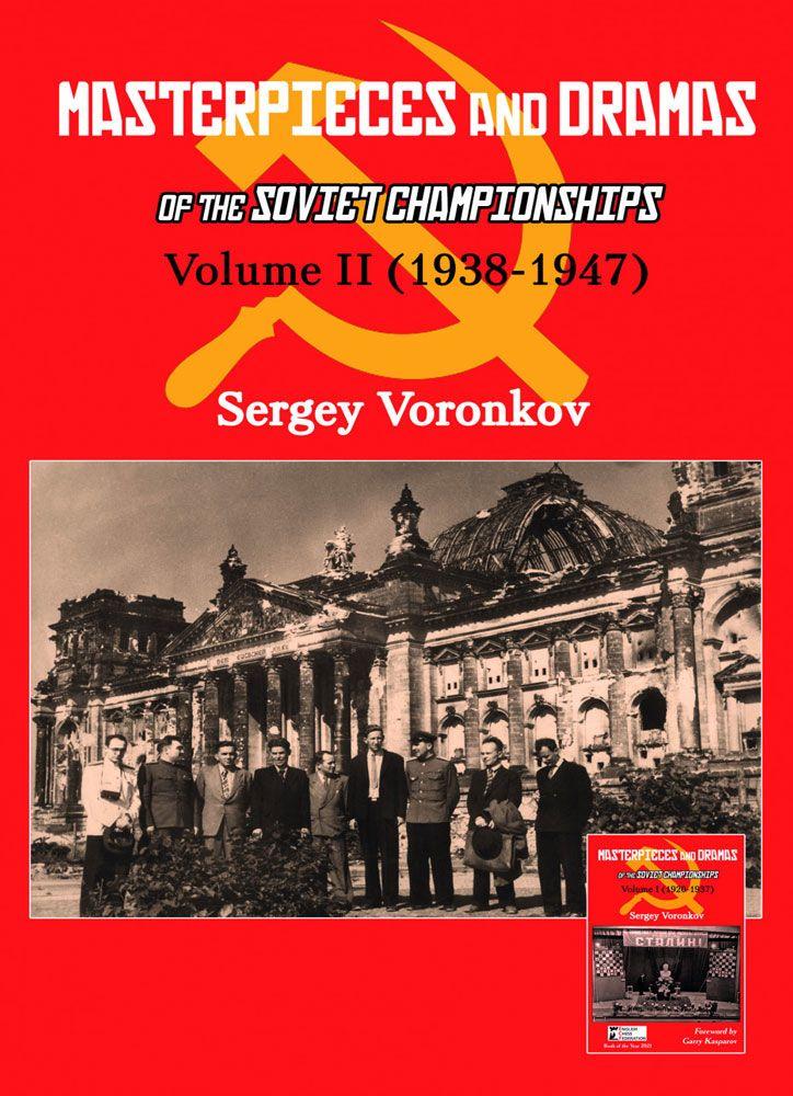 Masterpieces and Dramas of the Soviet Championships, Volume II: 1938-1947