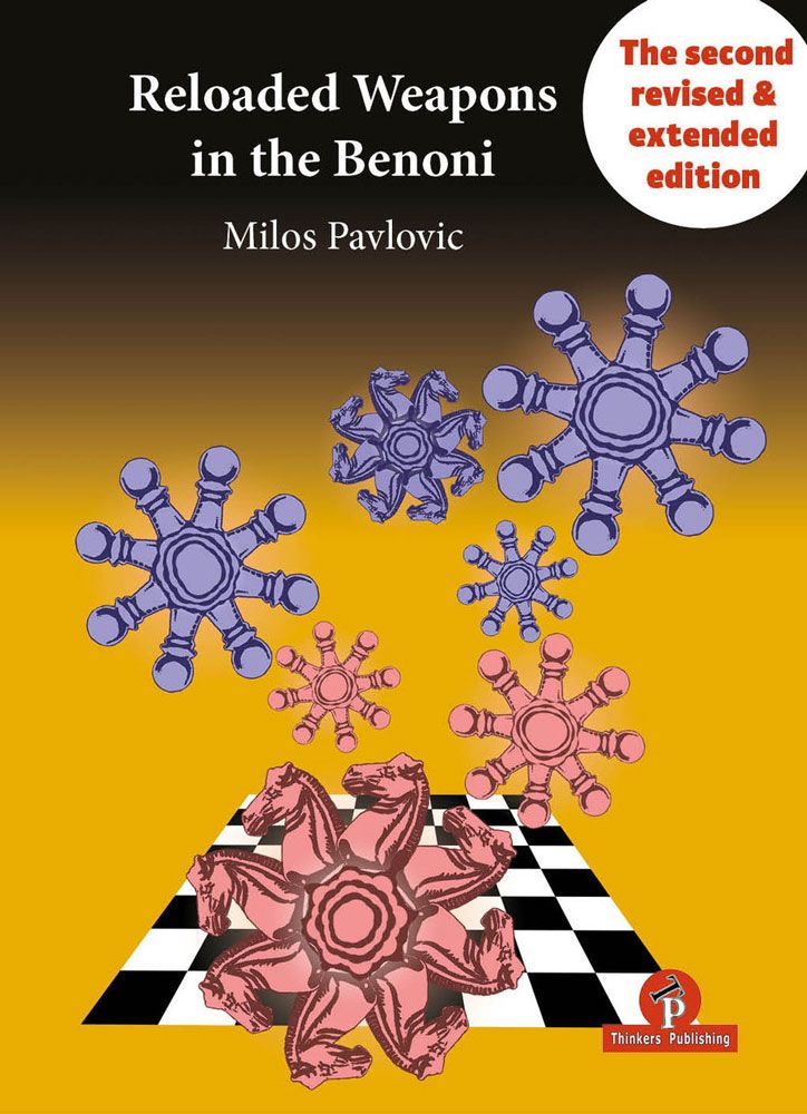 Reloaded Weapons in the Benoni: Second Revised Edition