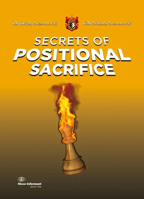 Secrets of Positional Sacrifice