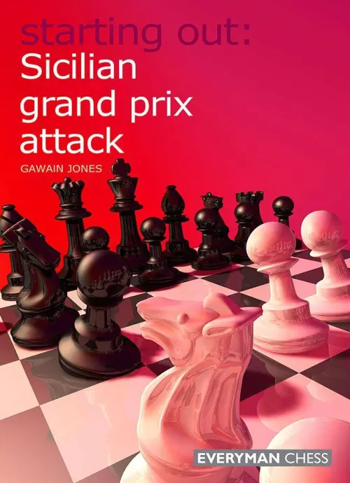 Starting Out: Sicilian Grand Prix Attack