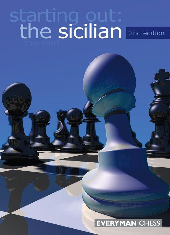 Starting Out: The Sicilian, 2nd edition - John Emms