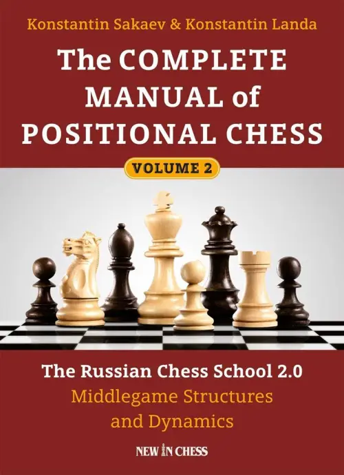The Complete Manual of Positional Chess: Volume 2