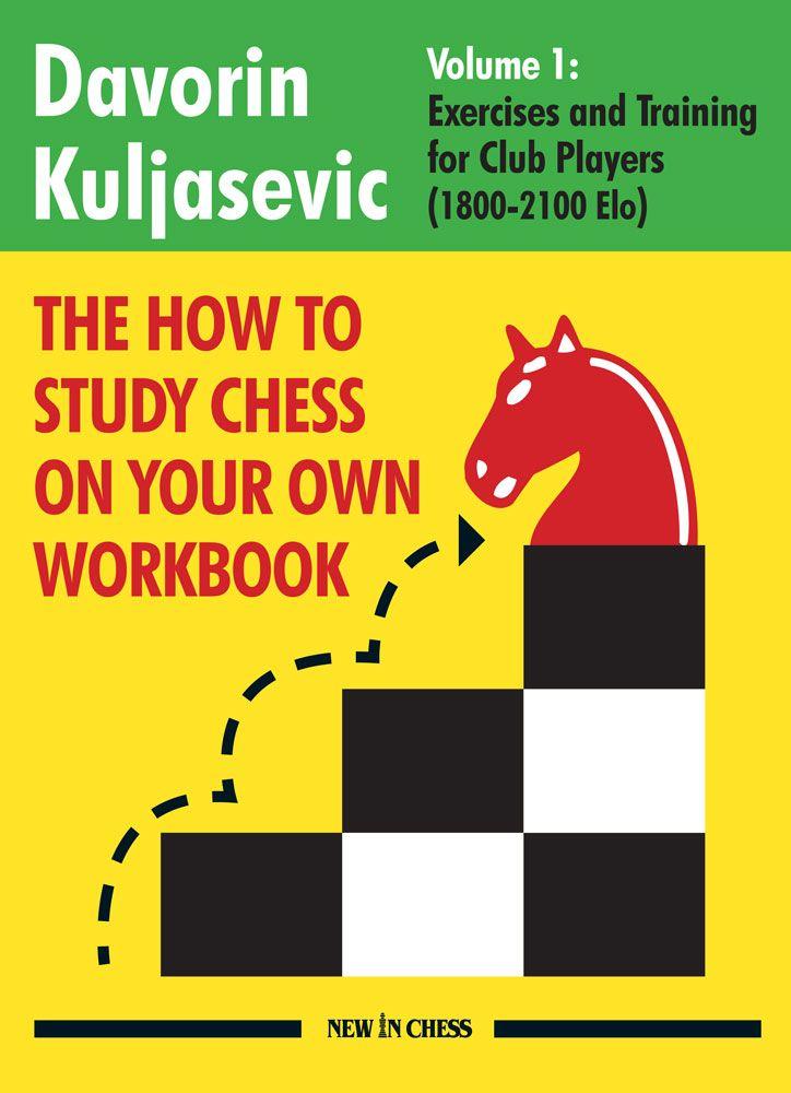 The How to Study Chess on Your Own Workbook: Volume 1