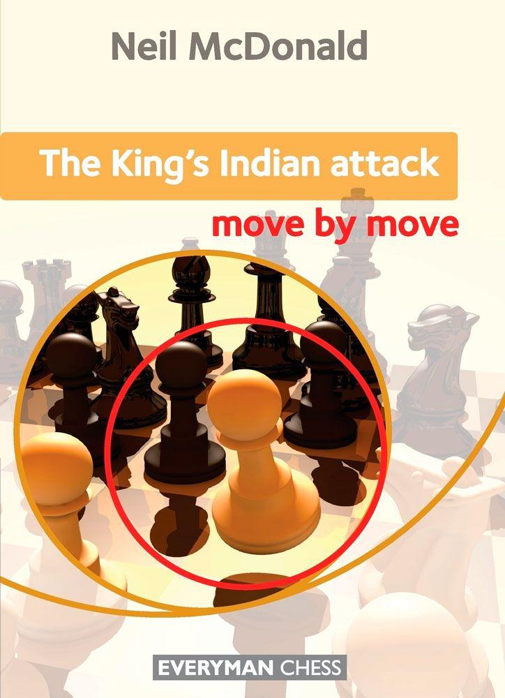 The King's Indian Attack: Move by Move