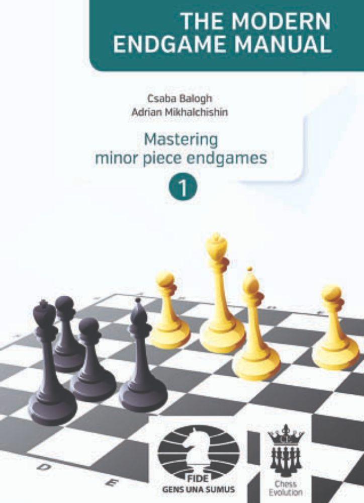 The Modern Endgame Manual: Mastering minor piece endgames, book 1