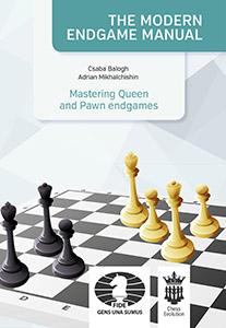 The Modern Endgame Manual: Mastering Queen and Pawn Endgames