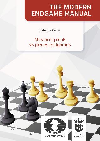 The Modern Endgame Manual: Mastering rook vs pieces endgames