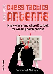 Tune Your Chess Tactics Antenna: Know When (and where!) to Look for Winning Combinations